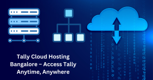 Tally Cloud Hosting Bangalore – Access Tally Anytime, Anywhere