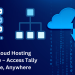 Tally Cloud Hosting Bangalore – Access Tally Anytime, Anywhere