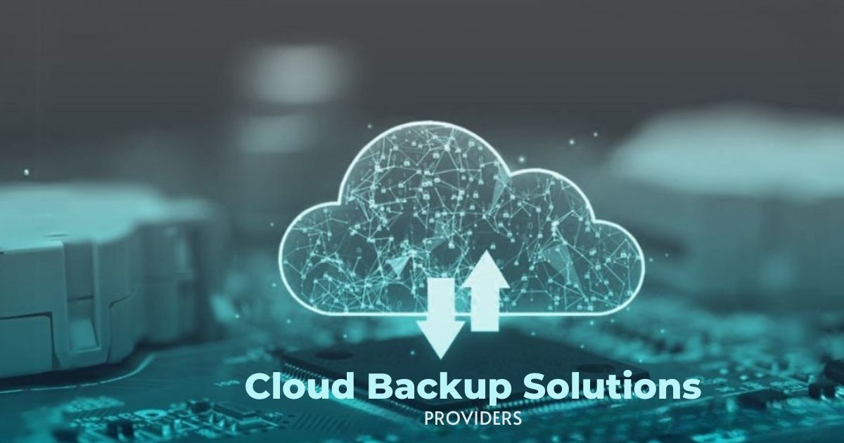 Cloud Backup Solutions Providers